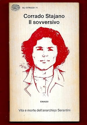 Immagine del venditore per Il sovversivo. Vita e morte dell'anarchico Serantini venduto da Libreria Oltre il Catalogo