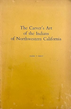 The Carver's Art of the Indians of Northwestern California