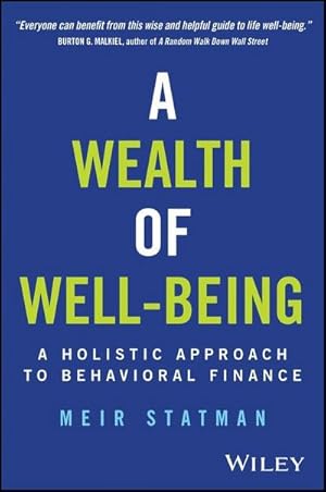 Bild des Verkufers fr A Wealth of Well-Being : A Holistic Approach to Behavioral Finance zum Verkauf von AHA-BUCH GmbH