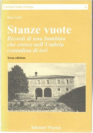 Stanze vuote. Ricordi di una bambina che cresce nell'Umbria contadina di ieri