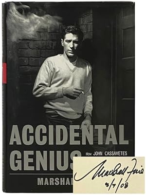 Bild des Verkufers fr Accidental Genius: How John Cassavetes Invented the American Independent Film zum Verkauf von Yesterday's Muse, ABAA, ILAB, IOBA