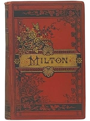 Seller image for The Poetical Works of John Milton, with Memoir and Notes (Complete Edition) for sale by Yesterday's Muse, ABAA, ILAB, IOBA