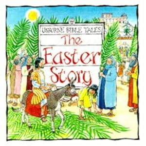 Bild des Verkufers fr The Easter Story (Usborne Bible Tales) zum Verkauf von WeBuyBooks 2