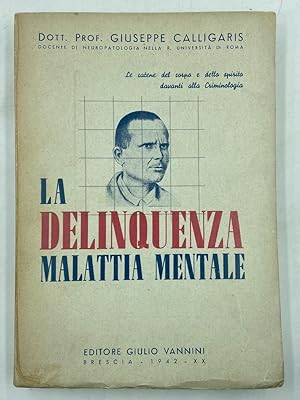 Bild des Verkufers fr LA DELINQUENZA MALATTIA MENTALE. zum Verkauf von Libreria antiquaria Dedalo M. Bosio