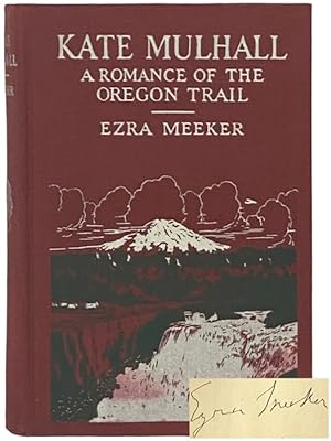 Image du vendeur pour Kate Mulhall: A Romance of the Oregon Trail mis en vente par Yesterday's Muse, ABAA, ILAB, IOBA