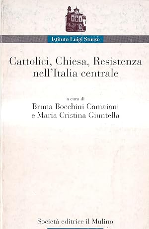 Cattolici, Chiesa, Resistenza nell'Italia centrale