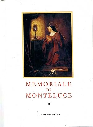Memoriale Di Monteluce. Cronaca Del Monastero Delle Clarisse Di Perugia Dal 1839 al 1927 Volume II