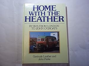 Imagen del vendedor de Home with the Heather. By Bus from London to John O'Groats. a la venta por Carmarthenshire Rare Books