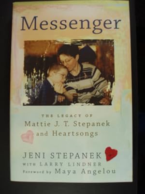Seller image for Messenger: The Legacy of Mattie J.T. Stepanek and Heartsongs for sale by PB&J Book Shop