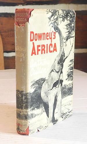 DOWNEY'S AFRICA. [Association Copy Inscribed by Syd Downey to Bill Ryan].