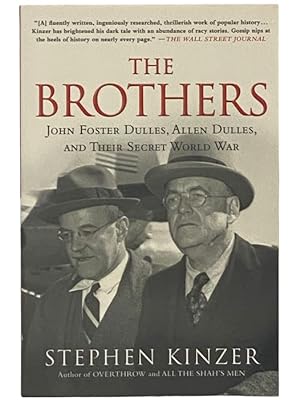 Imagen del vendedor de The Brothers: John Foster Dulles, Allen Dulles, and Their Secret World War a la venta por Yesterday's Muse, ABAA, ILAB, IOBA