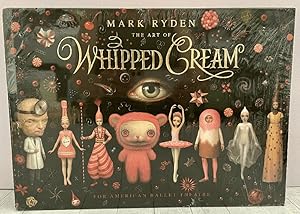 Imagen del vendedor de The Art of Mark Rydens Whipped Cream: For the American Ballet Theatre a la venta por PorterMonkey Books