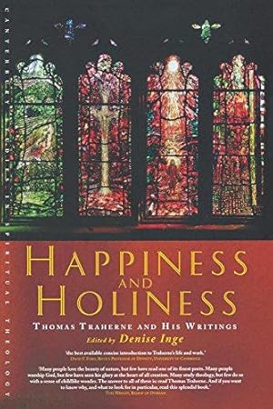 Bild des Verkufers fr Happiness and Holiness: Thomas Traherne and His Writings (Canterbury Studies in Spiritual Theology) zum Verkauf von WeBuyBooks