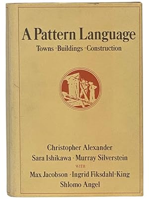 Seller image for A Pattern Language: Towns, Buildings, Construction (Center for Environmental Structure Series) for sale by Yesterday's Muse, ABAA, ILAB, IOBA