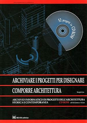 Bild des Verkufers fr Archiviare i progetti per disegnare Comporre architettura zum Verkauf von Di Mano in Mano Soc. Coop
