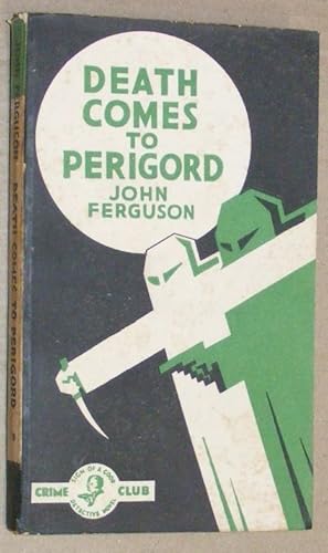 Seller image for Death Comes to Perigord (Crime Club White Circle) for sale by Nigel Smith Books