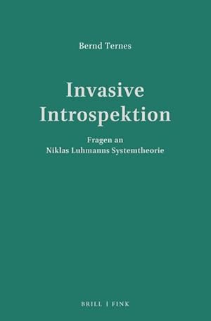 Seller image for Invasive Introspektion : Fragen an Niklas Luhmanns Systemtheorie for sale by AHA-BUCH GmbH