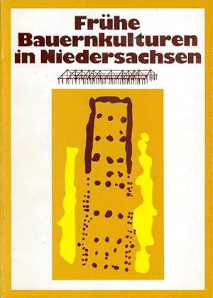 Frühe Bauernkulturen in Niedersachsen. Linienbandkeramik, Stichbandkeramik, Rössener Kultur. Arch...