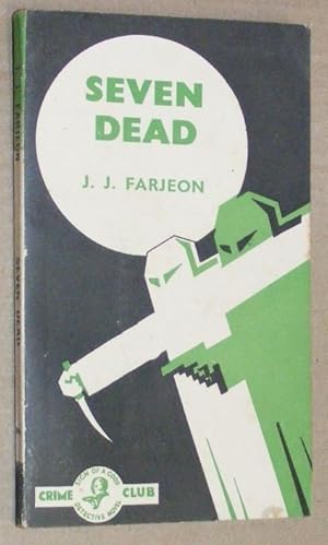 Seller image for Seven Dead (Crime Club White Circle) for sale by Nigel Smith Books