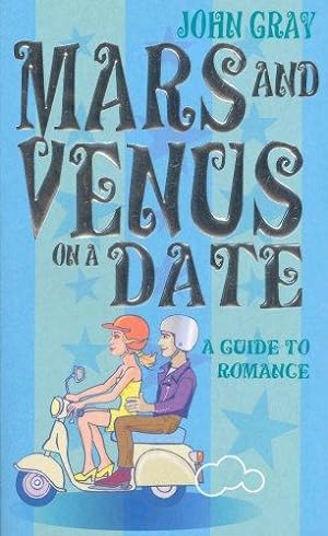 Immagine del venditore per Mars And Venus On A Date: A Guide to Romance venduto da WeBuyBooks