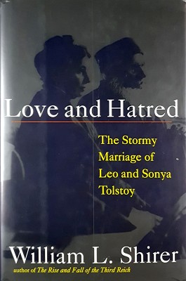 Love And Hatred: The Stormy Marriage Of Leo And Sonya Tolstoy