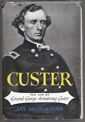 Seller image for Custer: The Life of General George Armstrong Custer for sale by Evening Star Books, ABAA/ILAB