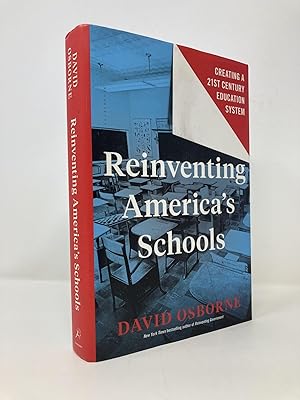 Reinventing America's Schools: Creating a 21st Century Education System