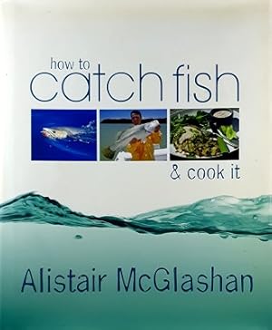 Seller image for How To Catch Fish And Cook It for sale by Marlowes Books and Music