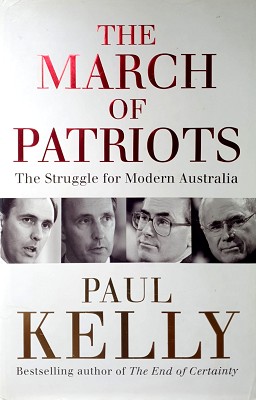 The March Of Patriots: The Struggle For Modern Australia