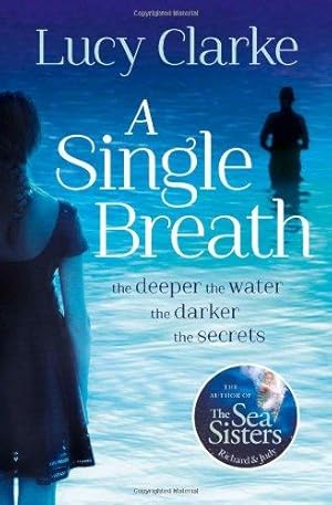 Seller image for A Single Breath: The dark and gripping destination thriller from the Sunday Times bestselling author of The Hike for sale by WeBuyBooks