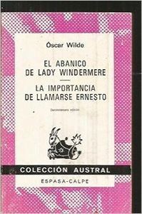 Bild des Verkufers fr EL ABANICO DE LADY WINDERMERE. LA IMPORTANCIA DE LLAMARSE ERNESTO zum Verkauf von Librera Circus