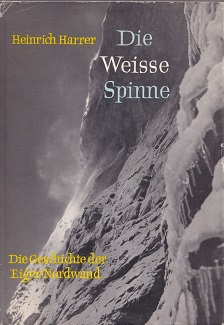 Seller image for Die weisse Spinne. Die Geschichte der Eiger-Nordwand for sale by Antiquariaat van Starkenburg
