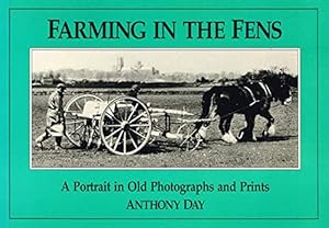 Imagen del vendedor de Farming in the Fens: A Portrait in Old Photographs and Prints a la venta por WeBuyBooks