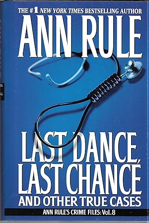 Immagine del venditore per Last Dance, Last Chance: And Other True Cases (Ann Rule's Crime Files, Vol. 8) venduto da GLENN DAVID BOOKS