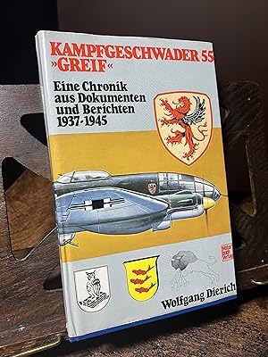 Seller image for Kampefgeschwader 55 "Greif" - Eine Chronik aus Dokumenten und Berichten 1937 - 1945 for sale by Quills Books