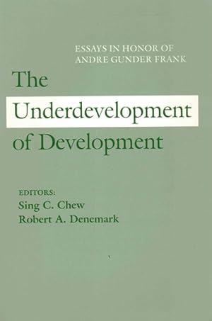 Seller image for The underdevelopment of development. Essays in honor of Andre Gunder Frank for sale by Antiquariaat van Starkenburg
