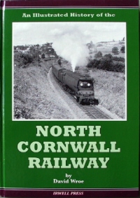 AN ILLUSTRATED HISTORY OF THE NORTH CORNWALL RAILWAY