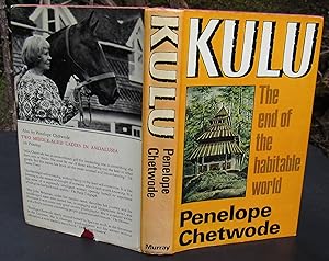 Seller image for Kulu. The End Of The Habitable World -- 1972 FIRST EDITION for sale by JP MOUNTAIN BOOKS