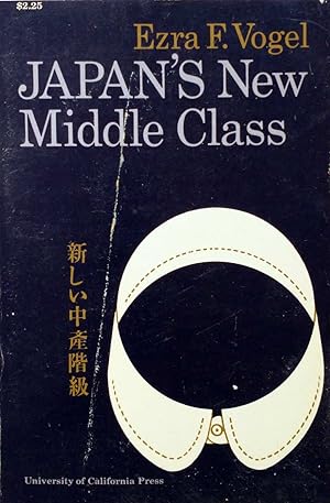 Immagine del venditore per Japan's New Middle Class : The Salary Man and His Family in a Tokyo Suburb venduto da Kayleighbug Books, IOBA