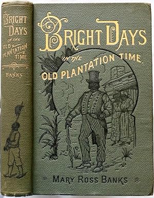 Seller image for Bright Days in the Old Plantation Time for sale by Reagan's Rare Books