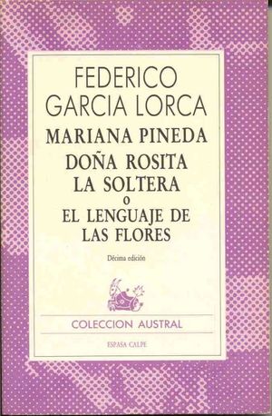 Imagen del vendedor de MARIANA PINEDA ; DOA ROSITA LA SOLTERA O EL LENGUAJE DE LAS FLORES (1467) a la venta por Librera Circus