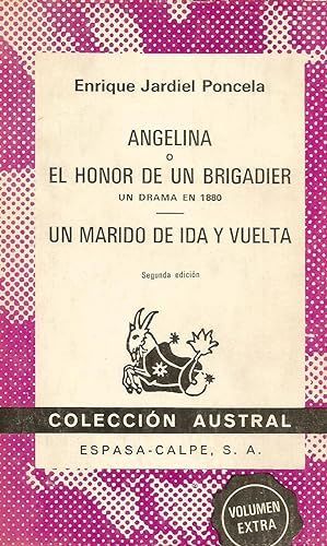 Imagen del vendedor de ANGELINA O EL HONOR DE UN BRIGADIER ; UN MARIDO DE IDA Y VUELTA a la venta por Librera Circus