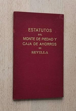 ESTATUTOS DEL MONTE DE PIEDAD Y CAJA DE AHORROS DE SEVILLA (año 1944)