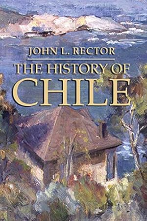 Image du vendeur pour History Of Chile (Palgrave Essential Histories Series) mis en vente par WeBuyBooks