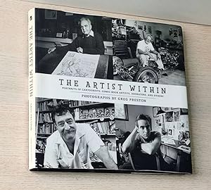 THE ARTIST WITHIN. Portraits of Cartoonists, Comic Book Artists, Animators, and Others