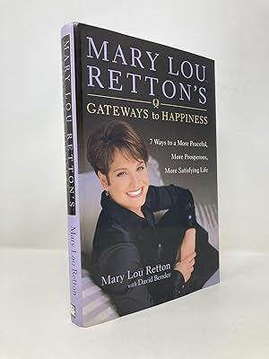 Seller image for Mary Lou Retton's Gateways to Happiness: 7 Ways to a More Peaceful, More Prosperous, More Satisfying Life for sale by Southampton Books