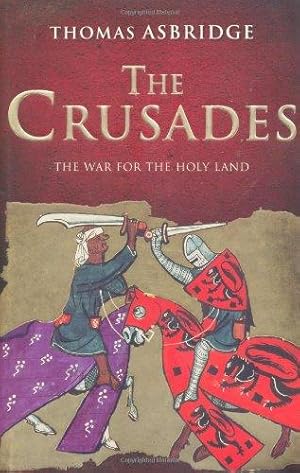 Bild des Verkufers fr The Crusades: The War for the Holy Land zum Verkauf von WeBuyBooks