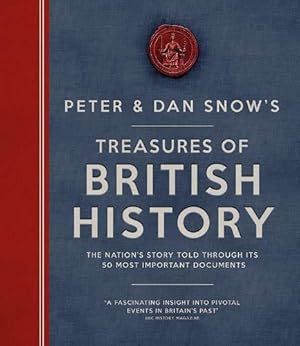 Imagen del vendedor de Treasures of British History: The Nation's Story Told Through Its 50 Most Important Documents a la venta por WeBuyBooks