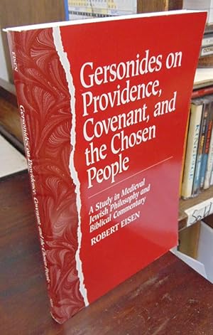 Gersonides on Providence, Covenant, and the Chosen People: A Study in Medieval Jewish Philosophy ...