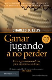 Seller image for Ganar jugando a no perder / Winning the Loser's Game : Estrategias imperecederas para inversiones exitosas / Timeless Strategies for Successful Investing -Language: Spanish for sale by GreatBookPrices